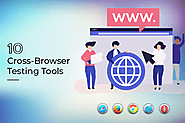 Top 10 Cross-Browser Testing Tools That You Should Know | AIMDek Technologies