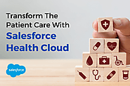 How is Salesforce Health Cloud Revolutionizing Patient Care? - AIMDek