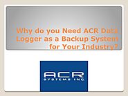 Why do you Need ACR Data Logger as a Backup System for Your Industry? by acrdatasolutions - Issuu