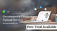Oscommerce Product Upload Services - Gtechwebindia