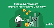 Milk Delivery Software - Improve your Positive Cash flow