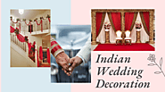 What Is The Importance Of Decoration In Indian Weddings?