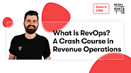 What Is RevOps? A Crash Course In Revenue Operations