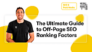 The Ultimate Guide To Off-Page SEO Ranking Factors