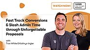 Fast Track Conversions & Slash Admin Time Through Unforgettable Proposals.