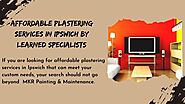 Affordable Plastering Services in Ipswich by Learned Specialists