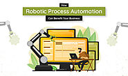 Business Benefits of RPA (Robotic Process Automation) - AAPNA Infotech