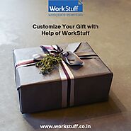 Customize Your Gift with Help of WorkStuff