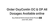 Order OxyContin OC & OP All Dosages Available online — Teletype