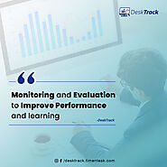 Monitoring and Evaluation to improve performance and learning.