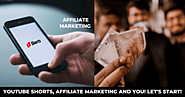 Youtube Shorts, Affiliate Marketing and You! Let’s Start | Sabezy