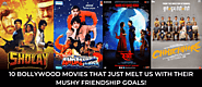 10 Best Bollywood Movies With Their Mushy Friendship Goals | Sabezy