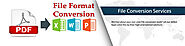 Outsource File Format Conversion Services at $5/Hour