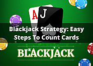 Blackjack Strategy: Easy Steps To Count Cards – Virtual Casino Frenzy