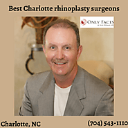 Best Charlotte rhinoplasty surgeons: how to choose an expert