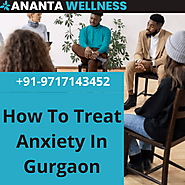 How To Treat Anxiety In Gurgaon?