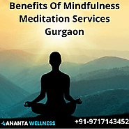 Benefits Of Mindfulness Meditation Services in Gurgaon
