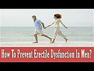 How To Prevent Erectile Dysfunction In Men?