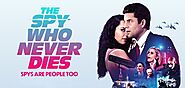 Watch The Spy Who Never Dies 2022 Movie Free Online