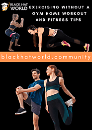 Exercising Without a Gym: Home Workout and Fitness Tips | Blackhat forum