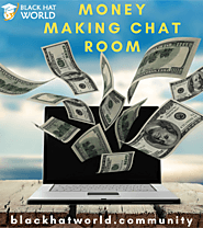 Money Making Chat Rooms | Blackhat forum