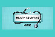 Misconceptions about Health Insurance - Myths & Truths