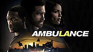 Watch Full Ambulance (2022) 123Movie Free Online - Movies in Duteechand