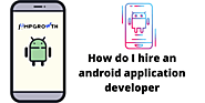 How do I hire an android app developer?