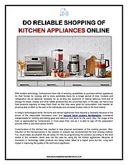 DO RELIABLE SHOPPING OF KITCHEN APPLIANCES ONLINE