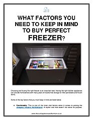 WHAT FACTORS YOU NEED TO KEEP IN MIND TO BUY PERFECT FREEZER