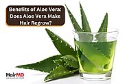 Benefits of Aloe Vera: Does Aloe Vera Make Hair Regrow?