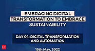 Day 4 of ET India Inc Boardroom 2022: How India Inc is embracing digitisation and automation to power India’s digital...