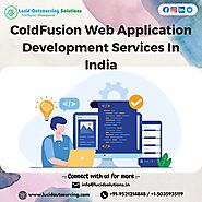 ColdFusion Web Application Development Services In India | Lucid Outsourcing Solutions