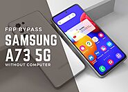 Samsung A73 5G FRP Bypass Android 12 Without Computer