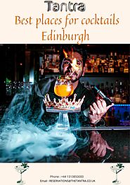 Best places for cocktails Edinburgh | TANTRA