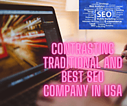 Contrasting Traditional and Best SEO Company in USA