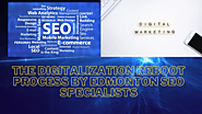 The Digitalization Reboot Process By Edmonton SEO Specialists