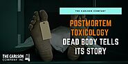 Postmortem Toxicology A Dead Body Tells Its Story!