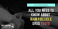 Everything You Must Know About Hair Follicle Drug Testing.