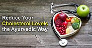 How To Reduce Cholesterol Naturally? Treat It With Ayurdeva