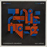 Gramatik - Corporate Demons Feat. Luxas by Gramatik