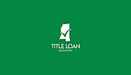 Mississippi Title Loans Near Me | Online Car Title Loans Mississippi | Vehicle Title Loan MS | Fast Cash Auto Title L...