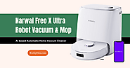 Narwal Freo X Ultra Robot Vacuum & Mop – The Ultimate Cleaning Solution