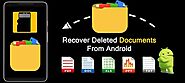 How To Recover Deleted Or Lost Documents From Android
