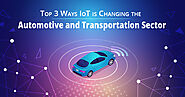 3 ways IoT is changing the automotive and transportation industries