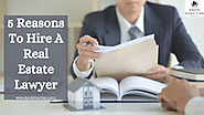 5 Reasons To Hire A Real Estate Lawyer