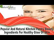 Popular And Natural Kitchen Pantry Beauty Ingredients For Healthy Glow Of Skin