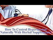 How To Control Hypertension Naturally With Herbal Supplements?
