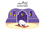 Laylatul Qadr 2022 - The night of Blessings
