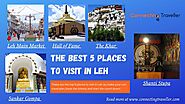 The Best 5 Places to Visit in Leh